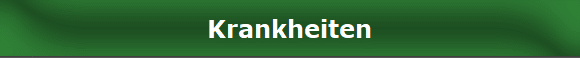 Krankheiten